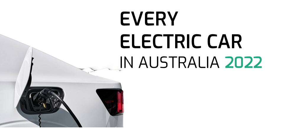 Visualising Every Electric Car Model Available in Australia (2022)