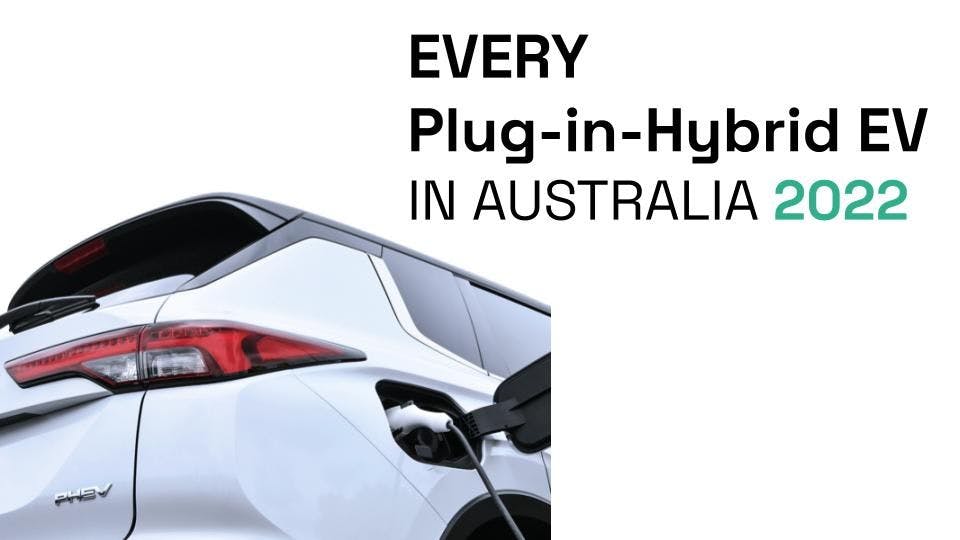 Visualising every Plug-in Hybrid Electric Car (PHEV) Available in Australia (2022)